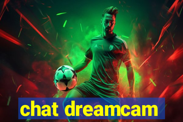 chat dreamcam